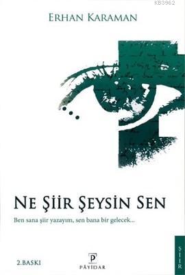 Ne Şiir Şeysin Sen Erhan Karaman