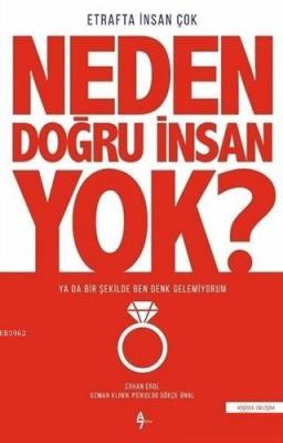 Neden Doğru İnsan Yok? Gökçe Ünal