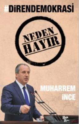 Neden Hayır Muharrem İnce