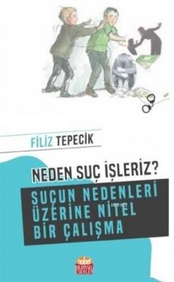 Neden Suç İşleriz? Filiz Tepecik