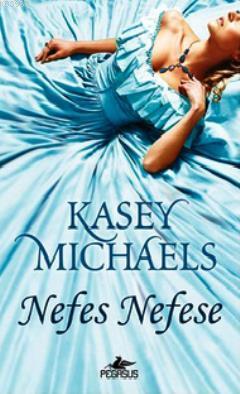 Nefes Nefese Kasey Michaels