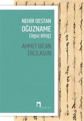 Nehir Destan Oğuzname (Oguz Bitig) Ahmet Bican Ercilasun