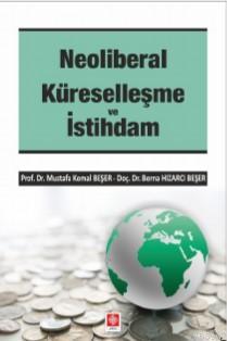 Neoliberal Küreselleşme ve İstihdam Mustafa Kemal Beşer Berna Hızarcı 