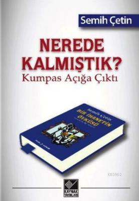 Nerede Kalmıştık? Kumpas Açığa Çıktı Semih Çetin