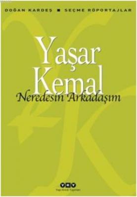 Neredesin Arkadaşım Yaşar Kemal