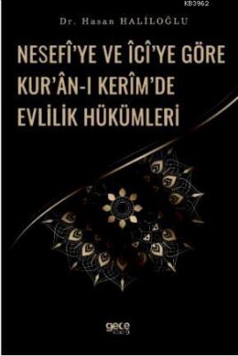 Nesefi'ye ve İci'ye Göre Kur'an - ı Kerim'de Evlilik Hükümleri Hasan H