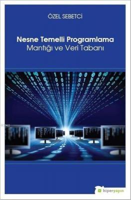 Nesne Temelli Programlama Mantığı ve Veri Tabanı Özel Sebetci