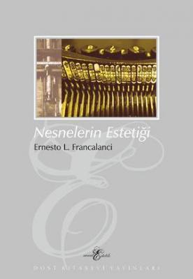 Nesnelerin Estetiği Ernesto L. Francalanci