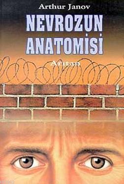 Nevrozun Anatomisi Arthur Janov