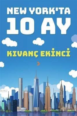 New York'ta 10 Ay Kıvanç Ekinci