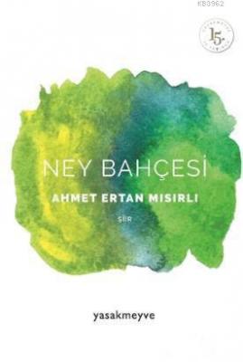 Ney Bahçesi Ahmet Ertan Mısırlı