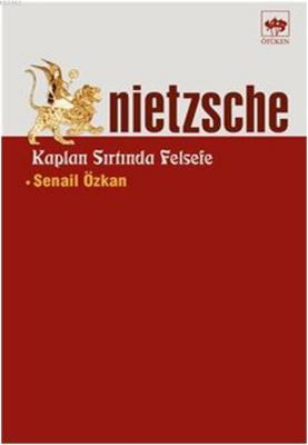 Nietzsche Kaplan Sırtında Felsefe Senail Özkan