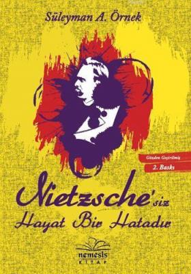 Nietzsche'siz Hayat Bir Hatadır Süleyman A. Örnek