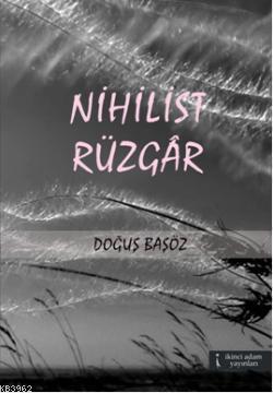 Nihilist Rüzgar Doğuş Başöz