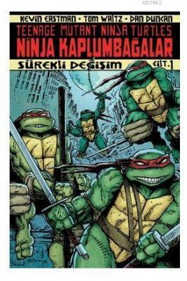 Ninja Kaplumbağalar Cilt: 1 Kevin Eastman