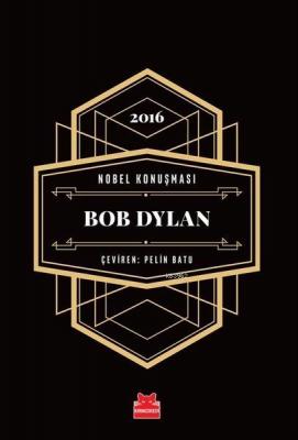 Nobel Konuşması - Bob Dylan - 2016 Bob Dylan