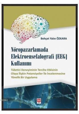 Nöropazarlamada Elektroensefalografi (EEG) Kullanımı Behçet Yalın Özka