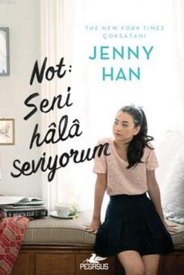 Not:Seni Hala Seviyorum (Ciltli) Jenny Han