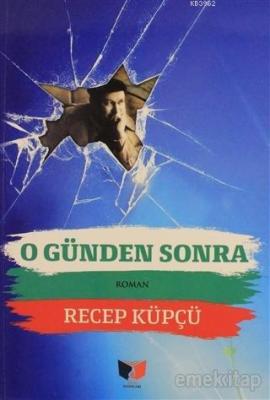 O Günden Sonra Recep Küpçü