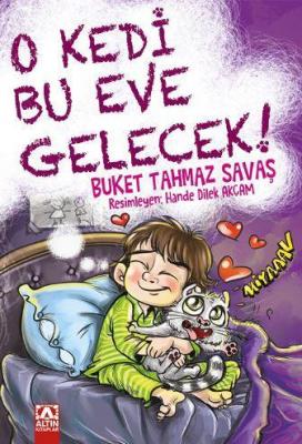 O Kedi Bu Eve Gelecek! Buket Tahmaz Savaş