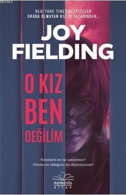 O Kız Ben Değilim (Sert Kapak) Joy Fielding