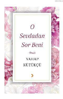 O Sevdadan Sor Beni Vahap Kütükçü