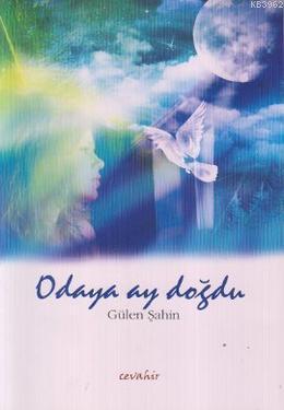 Odaya Ay Doğdu Gülen Şahin