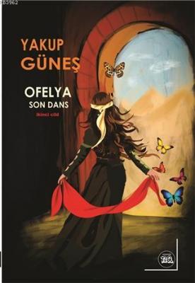 Ofelya - Son Dans İkinci Cilt Yakup Güneş