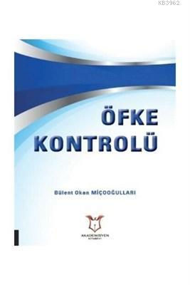 Öfke Kontrolü Bülent Okan Miçooğulları