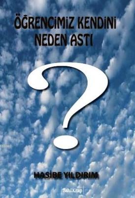 Öğrencimiz Kendini Neden Astı ? Hasibe Yıldırım