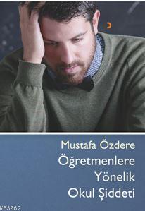 Öğretmenlere Yönelik Okul Şiddeti Mustafa Özdere