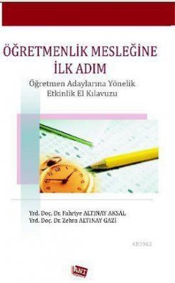 Öğretmenlik Mesleğine İlk Adım Fahriye Altınay Aksal Zehra Altınay Gaz