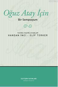 Oğuz Atay İçin Handan İnci Elif Türker