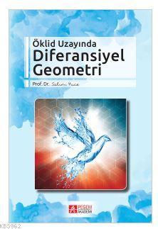 Öklid Uzayında Diferansiyel Geometri Salim Yüce