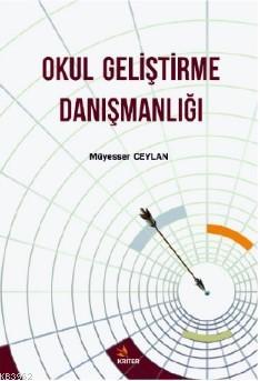 Okul Geliştirme Danışmanlığı Müyesser Ceylan