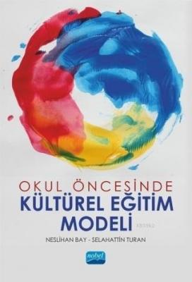 Okul Öncesinde Kültürel Eğitim Modeli Selahattin Turan