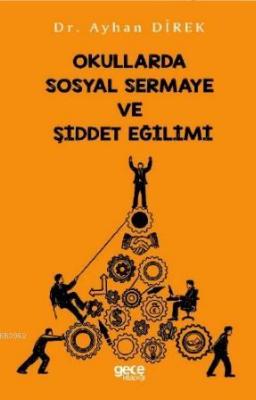 Okullarda Sosyal Sermaye ve Şiddet Eğilimi Ayhan Direk