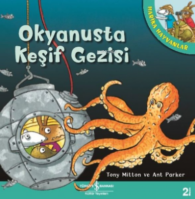 Okyanusta Keşif Gezisi - Harika Hayvanlar Tony Mitton Ant Parker