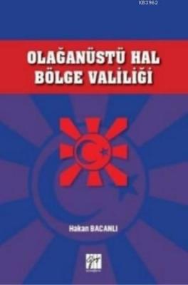 Olağanüstü Hal Bölge Valiliği Hakan Bacanlı