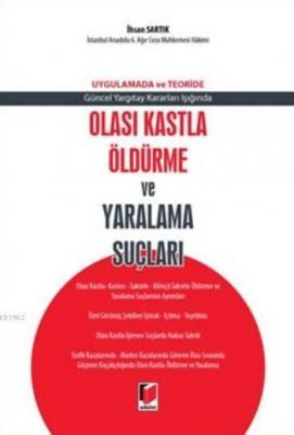 Olası Kastla Öldürme Ve Yaralama Suçları İlhan Sartık