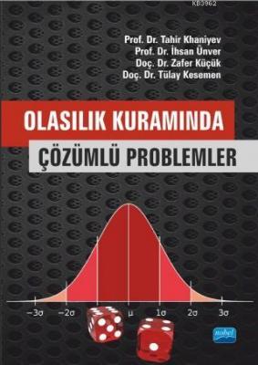 Olasılık Kuramında Çözümlü Problemler Tahir Khaniyev İhsan Ünver Zafer