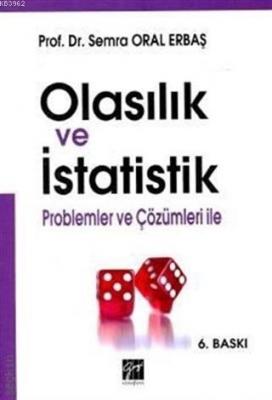 Olasılık ve İstatistik Semra Oral Erbaş