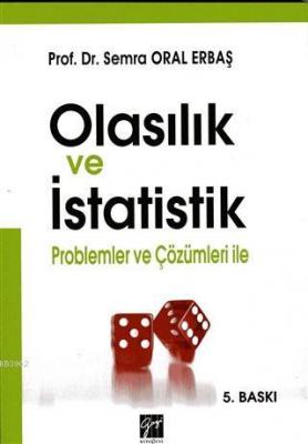 Olasılık ve İstatistik Semra Oral Erbaş