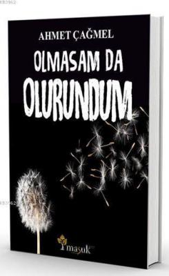 Olmasam Da Olurundum Ahmet Çağmel