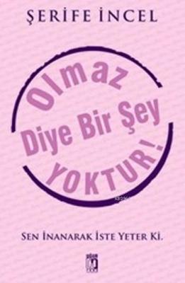 Olmaz Diye Bir Şey Yoktur Şerife İncel