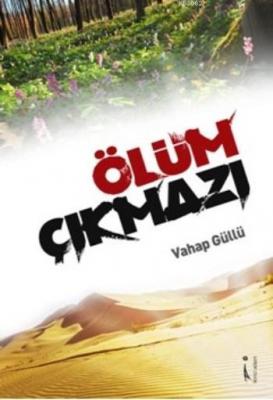 Ölüm Çıkmazı Vahap Güllü