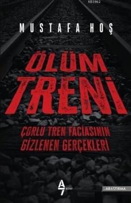 Ölüm Treni Mustafa Hoş