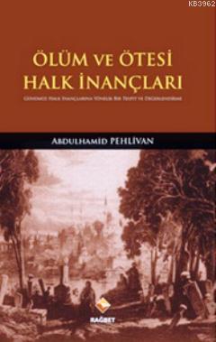 Ölüm ve Ötesi Halk İnançları Abdulhamid Pehlivan