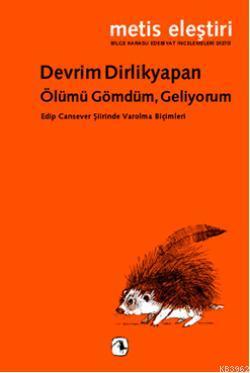 Ölümü Gömdüm, Geliyorum Devrim Dirlikyapan