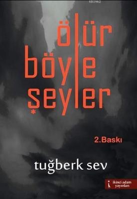 Ölür Böyle Şeyler Tuğberk Sev